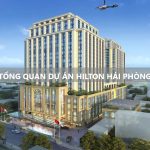 Chung cư Hilton Hải Phòng | Bảng giá 10 căn VIP mới ra 08/2021